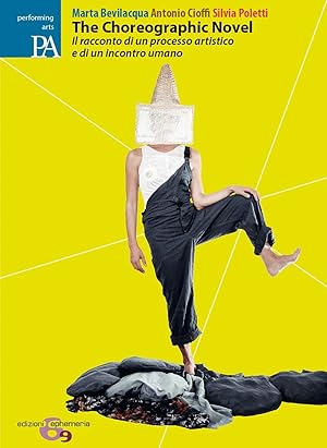 Imagen del vendedor de The choreographic novel. Il racconto di un processo artistico e di un incontro umano a la venta por Rarewaves.com USA
