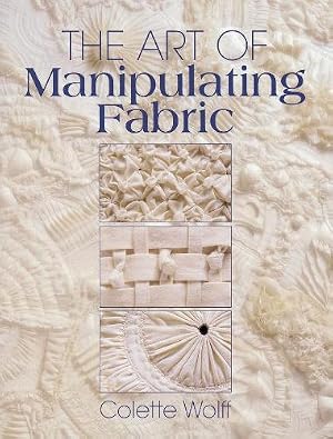 Imagen del vendedor de The Art of Manipulating Fabric a la venta por Rarewaves USA