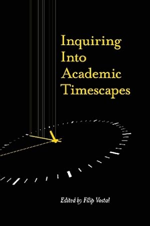 Immagine del venditore per Inquiring into Academic Timescapes venduto da Rarewaves USA