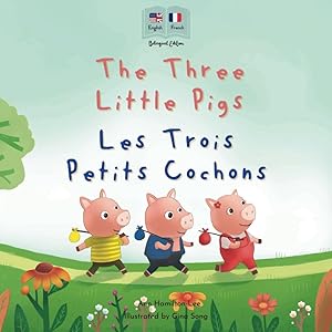 Imagen del vendedor de The Three Little Pigs - Les Trois Petits Cochons a la venta por Rarewaves USA