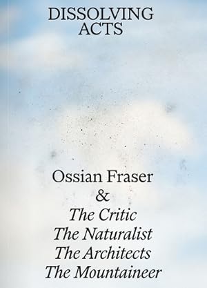 Seller image for Ossian Fraser - DISSOLVING ACTS for sale by Rarewaves USA