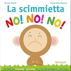 Seller image for La scimmietta no! no! no! Leggi giocando. Ediz. illustrata for sale by Rarewaves USA