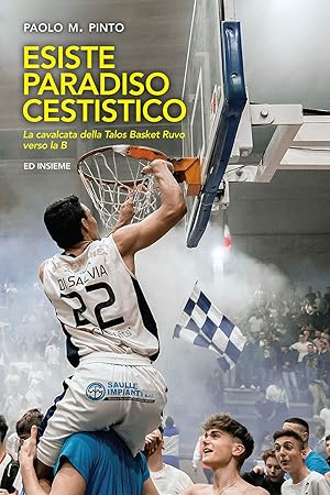 Immagine del venditore per Esiste paradiso cestistico. La cavalcata della Talos Basket Ruvo verso la B venduto da Rarewaves USA