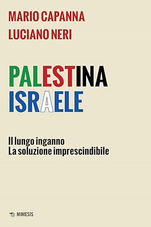 Immagine del venditore per Palestina Israele. Il lungo inganno. La soluzione imprescindibile venduto da Rarewaves USA