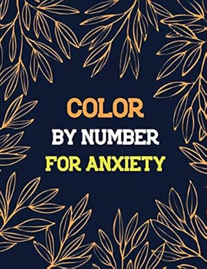 Bild des Verk�ufers f�r Color by Number for Anxiety zum Verkauf von Rarewaves USA
