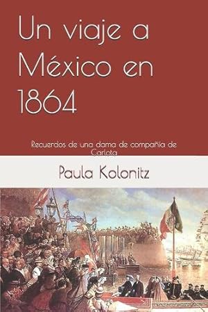 Seller image for Un viaje a M�xico en 1864 for sale by Rarewaves USA