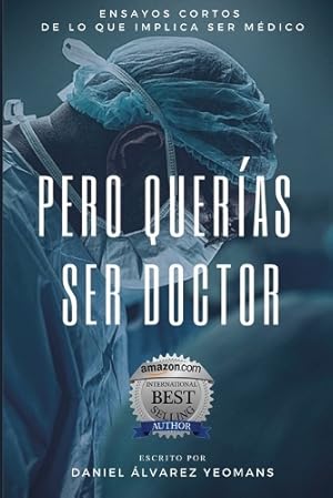 Immagine del venditore per Pero Quer�as Ser Doctor venduto da Rarewaves USA