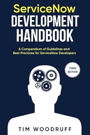 Image du vendeur pour ServiceNow Development Handbook - Third Edition mis en vente par Rarewaves USA
