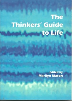 Immagine del venditore per The Thinkers' Guide to Life venduto da Rarewaves.com USA