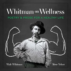 Bild des Verk�ufers f�r Whitman on Wellness zum Verkauf von Rarewaves.com USA