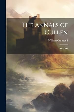 Seller image for The Annals of Cullen for sale by Rarewaves.com USA