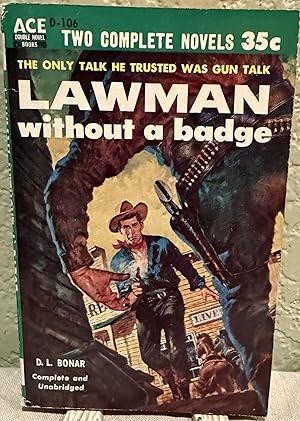 Immagine del venditore per Lawman Without A Badge /Four Texans North D-106 venduto da Crossroads Books