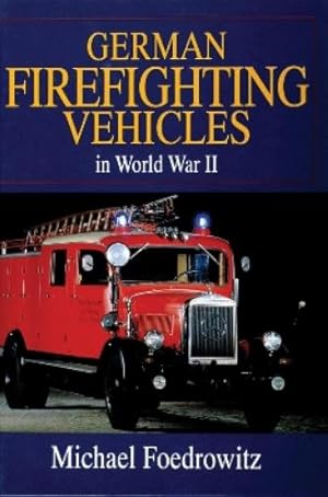 Immagine del venditore per German Firefighting Vehicles in World War II venduto da Rarewaves USA