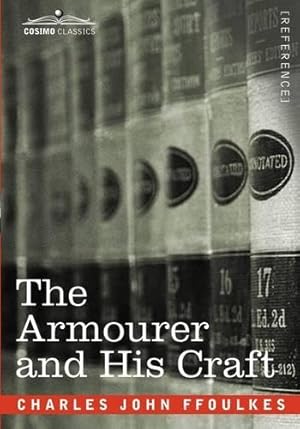 Immagine del venditore per The Armourer and His Craft venduto da Rarewaves USA