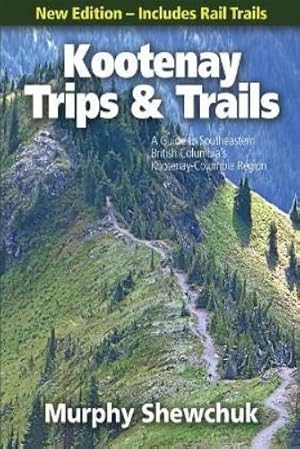 Bild des Verk�ufers f�r Kootenay Trips and Trails zum Verkauf von Rarewaves USA