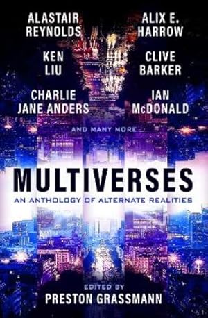 Imagen del vendedor de Multiverses: An Anthology of Alternate Realities a la venta por Rarewaves USA