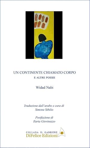 Seller image for Un continente chiamato corpo. E altre poesie. Ediz. multilingue (Il gabbiere) for sale by Rarewaves USA