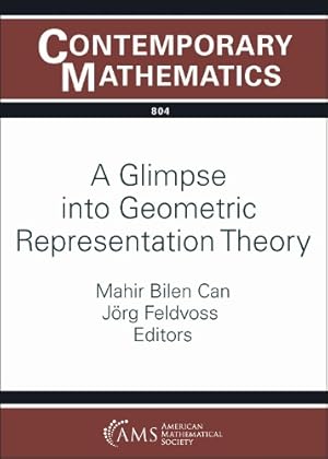 Immagine del venditore per A Glimpse Into Geometric Representation Theory venduto da Rarewaves.com UK