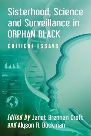 Immagine del venditore per Sisterhood, Science and Surveillance in Orphan Black venduto da Rarewaves.com UK
