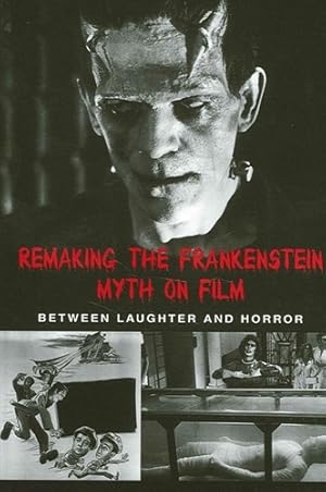 Immagine del venditore per Remaking the Frankenstein Myth on Film venduto da Rarewaves.com USA