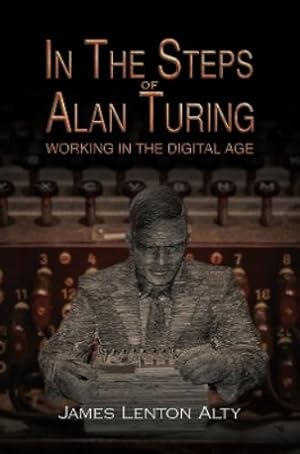 Seller image for In the Steps of Alan Turing: Working in the Digital Age for sale by Rarewaves.com USA