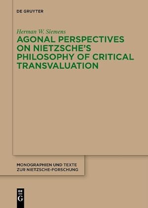Imagen del vendedor de Agonal Perspectives on Nietzsche's Philosophy of Critical Transvaluation a la venta por Rarewaves.com USA