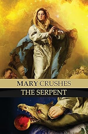 Imagen del vendedor de Mary Crushes the Serpent AND Begone Satan! a la venta por Rarewaves.com USA