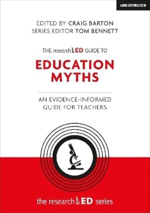 Immagine del venditore per The researchED Guide to Education Myths: An evidence-informed guide for teachers venduto da Rarewaves.com USA