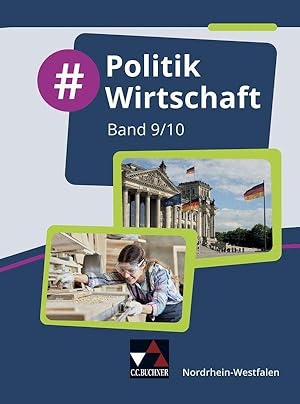 Seller image for #Politik Wirtschaft - Nordrhein-Westfalen / #Politik Wirtschaft NRW 9/10: Politik und Wirtschaft f�r die Realschule, Gesamtschule und Sekundarschule . Realschule, Gesamtschule und Sekundarschule) for sale by Rarewaves.com USA