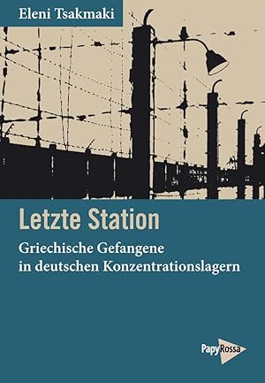 Immagine del venditore per Letzte Station: Griechische Gefangene in deutschen Konzentrationslagern venduto da Rarewaves.com USA