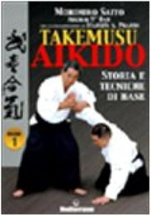 Imagen del vendedor de Takemuso aikido. Storia e tecniche di base (Vol. 1) a la venta por Rarewaves.com USA