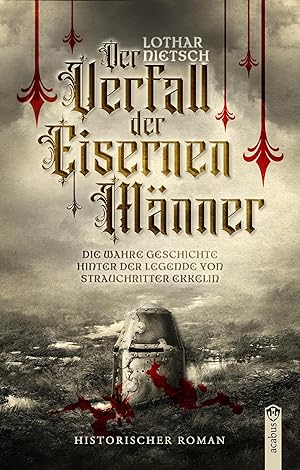 Imagen del vendedor de Der Verfall der Eisernen M�nner: Strauchritter Ekkelin gegen die Pfeffers�cke N�rnbergs a la venta por Rarewaves.com USA