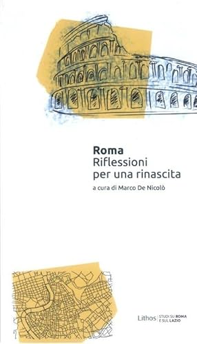 Immagine del venditore per Roma. Riflessioni per una rinascita venduto da Rarewaves.com USA