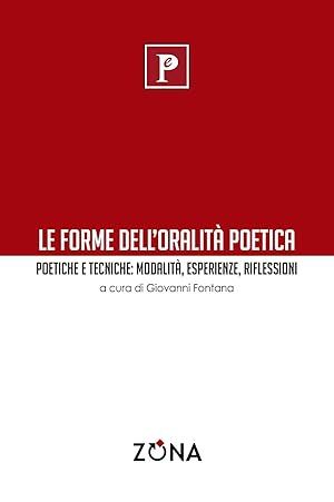 Immagine del venditore per Le forme dell'oralit� poetica: Poetiche e tecniche: modalit�, esperienze, riflessioni venduto da Rarewaves.com USA