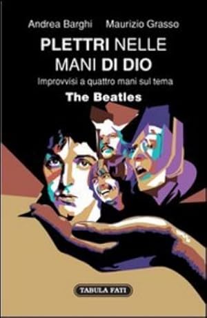 Imagen del vendedor de Plettri nelle mani di Dio. The Beatles a la venta por Rarewaves.com USA