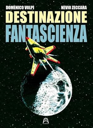Seller image for Destinazione fantascienza for sale by Rarewaves.com USA