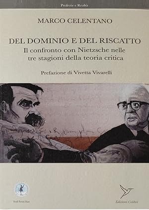 Immagine del venditore per Del dominio e del riscatto. Il confronto con Nietzsche nelle tre stagioni della teoria critica venduto da Rarewaves.com USA