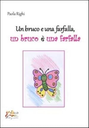 Immagine del venditore per Un bruco e una farfalla. Un bruco � una farfalla venduto da Rarewaves.com USA