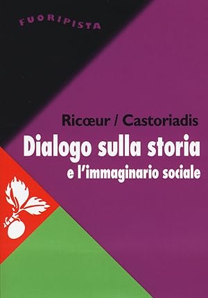 Immagine del venditore per Dialogo sulla storia e l'immaginario sociale venduto da Rarewaves.com USA