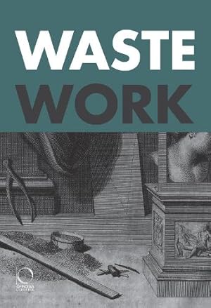 Seller image for Wastework for sale by Rarewaves.com USA