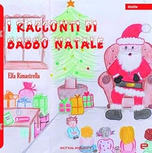 Immagine del venditore per I racconti di Babbo Natale. Ediz. illustrata venduto da Rarewaves.com USA