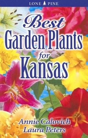 Image du vendeur pour Best Garden Plants for Kansas mis en vente par Rarewaves.com USA