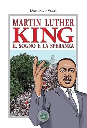 Seller image for Martin Luther King. Il sogno e la speranza for sale by Rarewaves.com USA