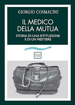 Immagine del venditore per Il medico della mutua. Storia di una istituzione e di un mestiere venduto da Rarewaves.com USA