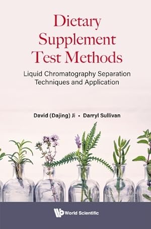 Immagine del venditore per Dietary Supplement Test Methods: Liquid Chromatography Separation Techniques And Application venduto da Rarewaves.com USA