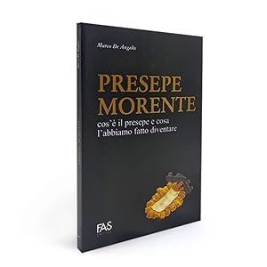 Imagen del vendedor de Presepe morente. Cos'� il presepe e cosa l'abbiamo fatto diventare a la venta por Rarewaves.com USA