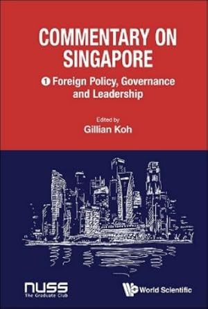 Seller image for Commentary On Singapore, Volume 1: Foreign Policy, Governance And Leadership for sale by Rarewaves.com USA