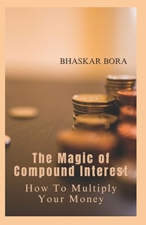 Seller image for The Magic of Compound Interest for sale by Rarewaves.com USA