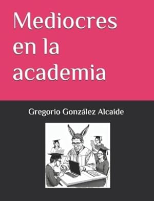 Imagen del vendedor de Mediocres en la academia a la venta por Rarewaves.com USA