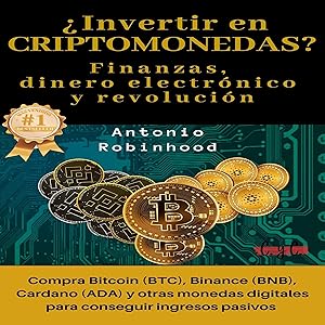 Imagen del vendedor de �Invertir en CRIPTOMONEDAS? Finanzas, dinero electr�nico y revoluci�n a la venta por Rarewaves.com USA